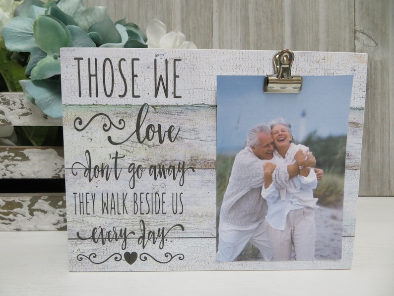 Wood Picture Frame Those We Love Don T Go Away They Image 0