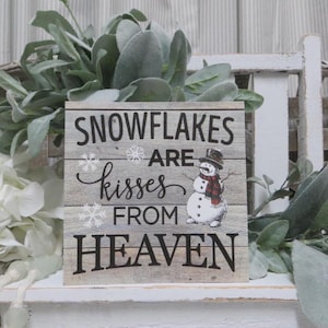 Winter Sign: Snowflakes are Kisses From Heaven Sign - Winter Snowman Decor