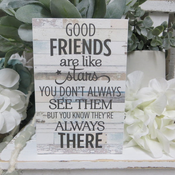Friend Sign / Good Friends are Like stars You Don't Always See Them.../ Gift For Friend / Friend Birthday Gift / Wood Friendship Sign