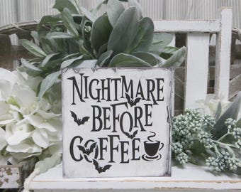 Halloween Coffee Sign: Nightmare Before Coffee - Spooky Fall Decor - Halloween Tiered Tray Accent