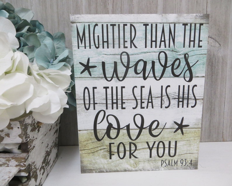 Wood Religious Sign / Mightier Than the Waves of the Sea is His Love for You / Psalm 93:4 / Scripture Verse / Religious Home Decor 013