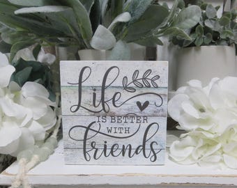 Friend Sign: "Life is Better with Friends", Birthday Present