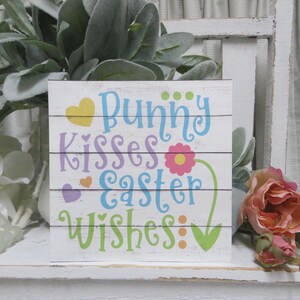 Easter Sign / Bunny Kisses Easter Wishes / Easter Decor / Easter Tiered Tray Sign / Easter Bunny Sign / Easter Spring Shelf Decor Sign