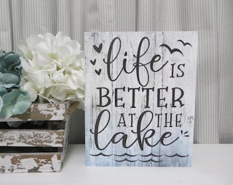 Lake Sign: Life is Better at the Lake - Lake House Decor