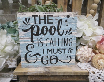 Pool Sign / The Pool is Calling and I Must Go / Summer Pool Sign / Pool Lover Sign / Beach Wood Pool Sign / Pool Tiered Tray Sign Decor