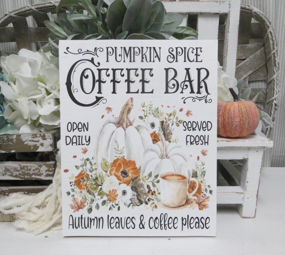 Pumpkin Spice Coffee Bar: Fall Kitchen Sign Decor - Autumn Leaves ...