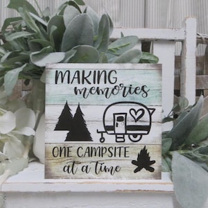 Making Memories One Campsite at a Time / Camping Sign / Camping Decor / Camping Lover Sign / Camping Lover Gift / Camper Sign