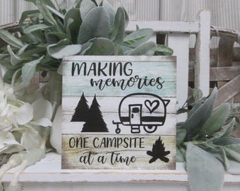 Camper Sign: Making Memories One Campsite at a Time Sign
