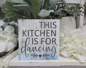 Kitchen Sign / This Kitchen is for Dancing / Funny Kitchen Sign / Kitchen Tiered Tray Decor / Humorous Kitchen Sign / Housewarming Gift