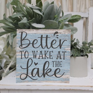 Lake Sign / Better to Wake at the Lake / Lake House Decor Sign / Lake Lover Gift / Lake House Tiered Tray Decor / Lake House Wood Sign