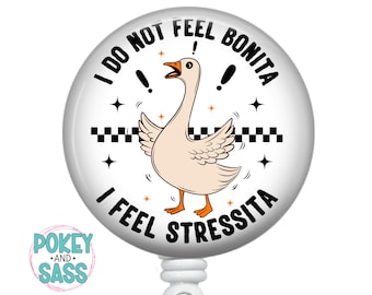 Funny Goose Badge Reel, I Do Not Feel Bonita, Retractable ID Holder, Heavy Duty Badge Reel, Lanyard, Carabiner, Stethoscope ID Tag