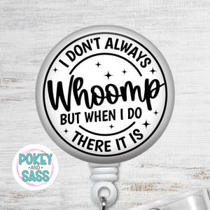Whoomp There It Is Badge Reel • Funny Nurse ID Holder • Heavy Duty Retractable Lanyard • Cute Medical Gift for Nurses & Coworkers