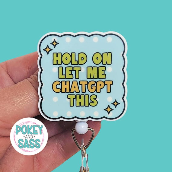 Funny ChatGPT Badge Reel – “Let Me ChatGPT This” Retractable Badge Holder, Cute AI Badge Clip, Teacher Lanyard, Nurse ID Holder, Tech Gift