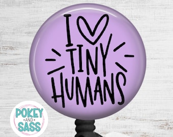 I Love Tiny Humans Badge Reel, NICU Nurse Badge Reel, NICU Nurse Badge Holder, Baby Badge Reel, Pediatric Nurse Badge Reel