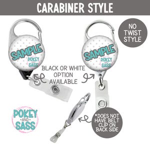 May include: A white and teal badge reel with a carabiner clip. The reel has a circular design with the word "SAMPLE" and the text "POKEY AND SASS". The text "BLACK OR WHITE OPTION AVAILABLE" is also visible.