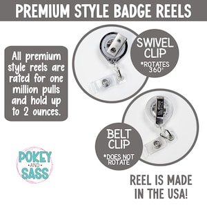 May include: Premium style badge reels with a swivel clip that rotates 360 degrees and a belt clip that does not rotate. Text states: All premium style reels are rated for one million pulls and hold up to 2 ounces. Reel is made in the USA.