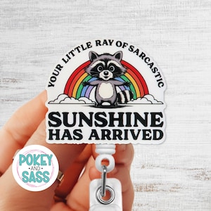 Sarcastic Ray of Sunshine Badge Reel, Funny Badge Reel, Retractable Badge Holder, Premium Badge, MRI Safe Badge Reel, Non Retractable