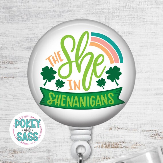 St Patrick's Day Badge Reel, Funny St. Patrick's Badge Reel, Nurse Badge Reel, Teacher Badge Reel, She in Shenanigans Badge Reel