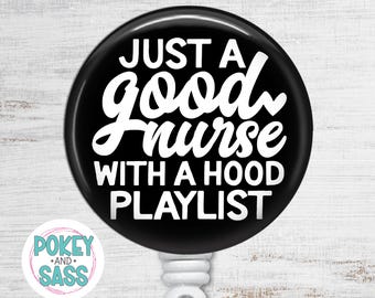 Funny Nurse Badge Reel, Good Nurse With Hood Playlist, Retractable Badge, Badge Holder, Premium Badge Clip, Heavy Duty, Lanyard, Carabiner