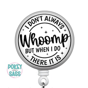 Whoomp There It Is Badge Reel, Funny Badge Reel, Heavy Duty, Lanyard, Funny Nurse Badge Reel, Nurse Badge Holder, Funny Badge Holder