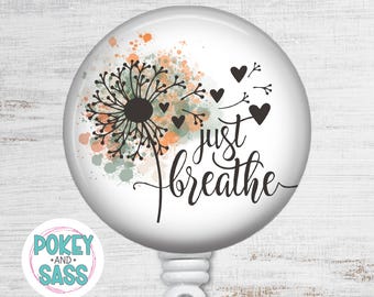 Just Breathe Badge Reel, Dandelion Badge Reel, Nurse Badge Reel, Teacher Badge Reel, Floral Badge Reel, Lanyard, Carabiner, Heavy Duty