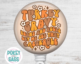 Funny Thanksgiving Badge Reel, Turkey Gravy Beans and Rolls Badge Holder, Nurse Teacher ID Holder