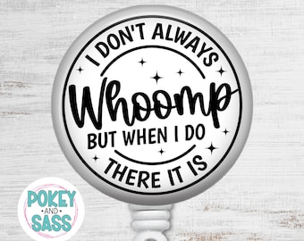 Whoomp There It Is Badge Reel • Funny Nurse ID Holder • Heavy Duty Retractable Lanyard • Cute Medical Gift for Nurses & Coworkers