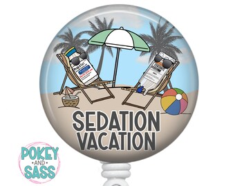Funny ICU Badge Reel, Sedation Vacation, Retractable ID Holder, Heavy Duty Badge Reel, Lanyard, Carabiner, Stethoscope ID Tag