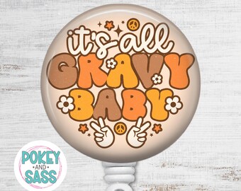 Funny Thanksgiving Badge Reel, It's All Gravy Baby, Nurse Badge Reel, Teacher ID Clip, Turkey Badge Holder, Fall Badge Reel