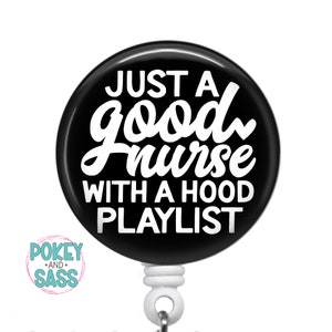 Funny Nurse Badge Reel, Good Nurse With Hood Playlist, Retractable Badge, Badge Holder, Premium Badge Clip, Heavy Duty, Lanyard, Carabiner