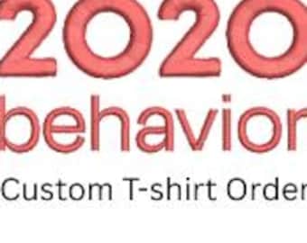2020 Behavior Logo Custom T-shirts
