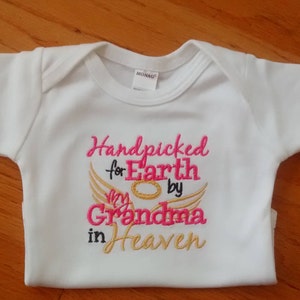 Handpicked for Earth by my Grandma/Great Grandma in Heaven One Piece or T-Shirt