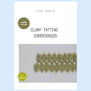 Pode incluir: Uma capa de livro com o título "CLUNY TATTING EXPERIENCES" de Lilas Joublo. A capa apresenta um close-up de um padrão de renda de crochê verde.