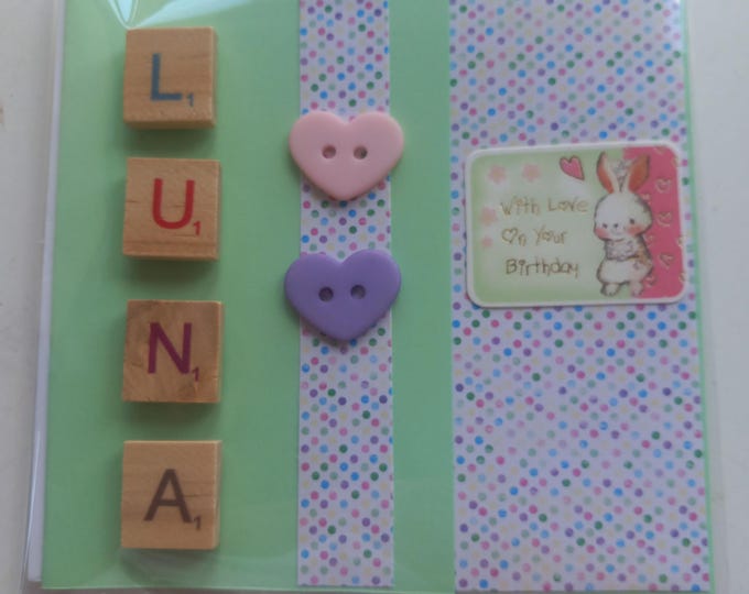 Hand made greeting card , Scrabble style letter.  Girls names