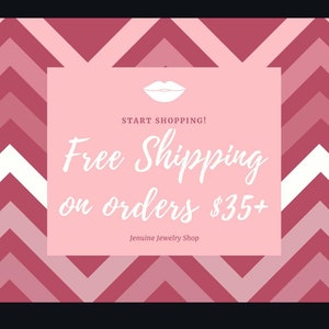 May include: Pink and white chevron pattern background with a pink rectangle in the center. The rectangle has a white outline and contains a white lip print, the text "START SHOPPING!" and the text "Free Shipping on orders $35+". The text "Jenuine Jewelry Shop" is below the offer.