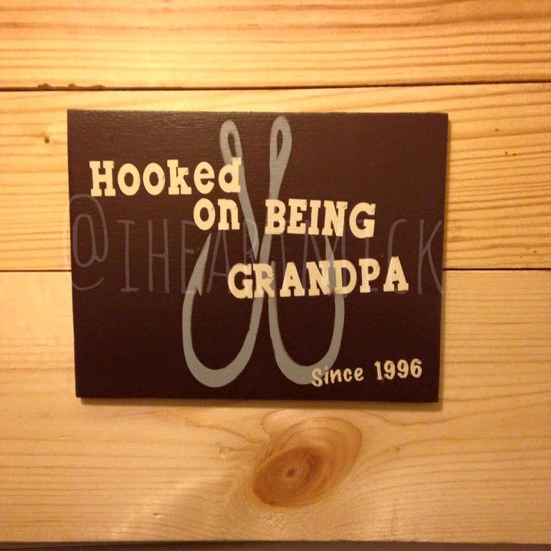 Hooked On Being Grandpa 5.5 x 7 Painted Wood Sign with Year Small Wood Sign image 1