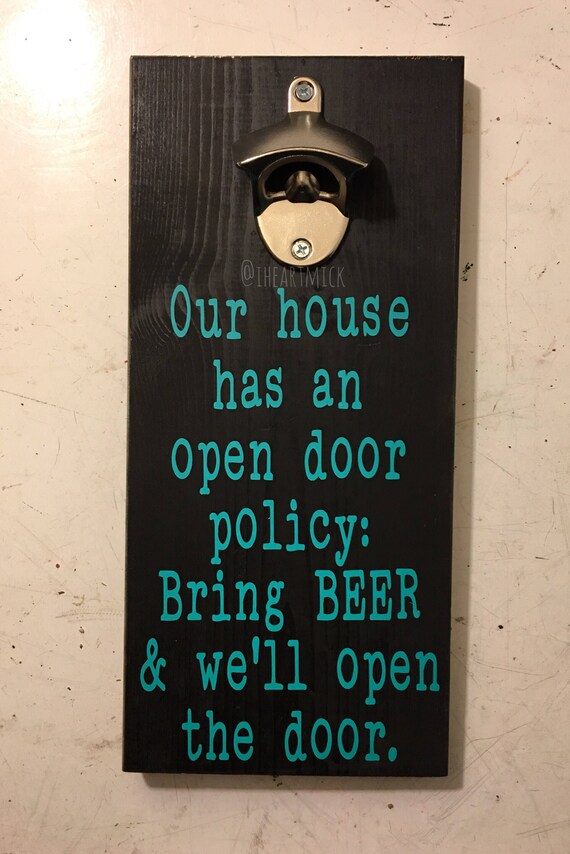 Our House Has An Open Door Policy Bring Beer We Ll Open Etsy