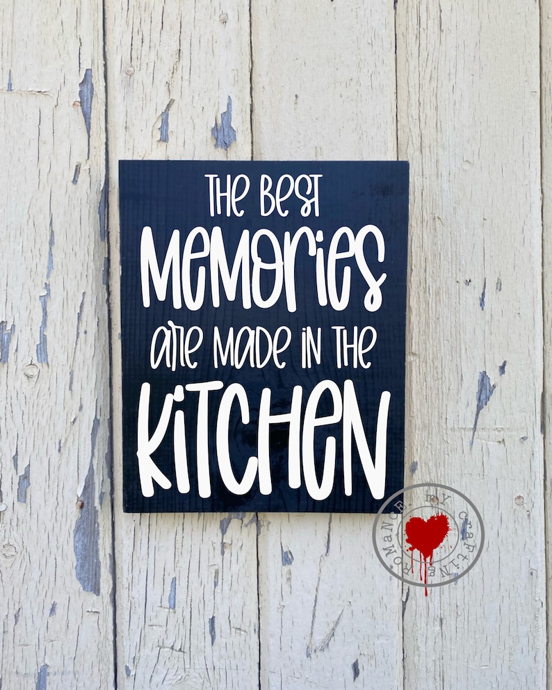 The Best Memories Are Made In The Kitchen 9 x 12 inch Painted Wood Sign image 1