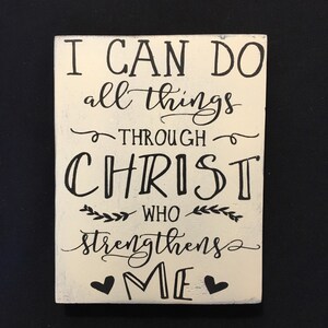 I Can Do All Things Through Christ Who Strengthens Me  5.5" x 7" Painted Wood Sign - Small Wood Sign - Small Wood Sign