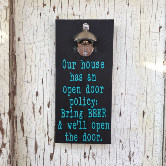 Our House Has An Open Door Policy Bring Beer We Ll Open Etsy