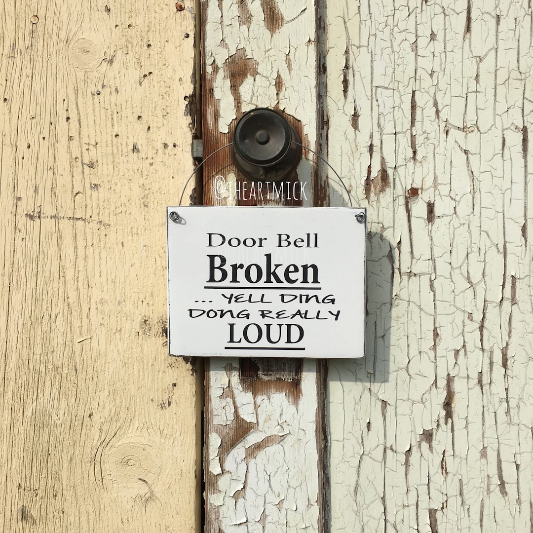 Door Bell Broken ...yell Ding Dong Really Loud 9 X 12 Inch Painted Wood ...