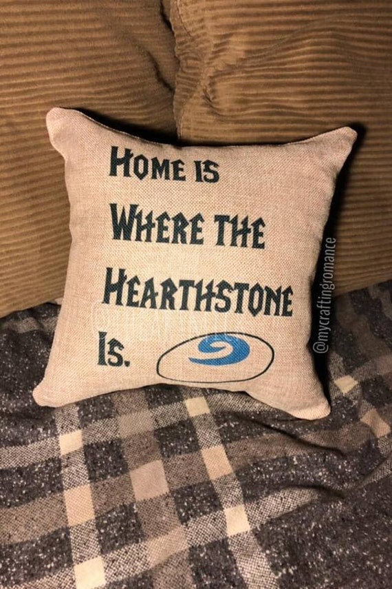 World of Warcraft Inspired Home Is Home is Where the Hearthstone (pillow