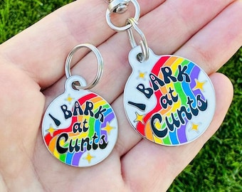 Funny Dog Tag Engraved – "I Bark at C*nts", Enamel Pet ID, *Rainbow