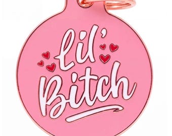 Pink Enamel Dog Tag - "Lil' Bitch" - Custom Engraved Backside, Sassy Pet ID Tag