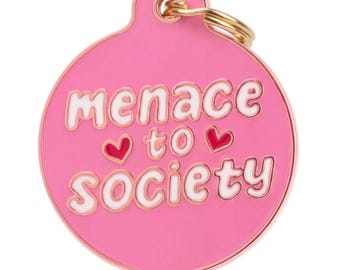 Pink Enamel Dog ID Tag "Menace to Society" Custom Engraving on Backside (Small/Large)