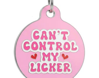 Funny Dog ID Tag – "Can't Control My Licker", Custom Pet Name Tag *Pink