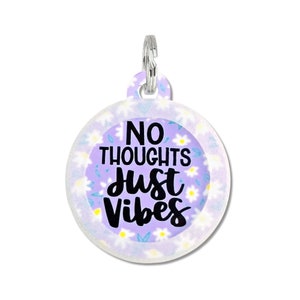 Cute Daisy Flower Dog Tag • Girl Dog Tag for Pets Personalized • Silent Double Sided Dog Tag &quot;No Thoughts Just Vibes&quot; More Colors Available