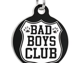 Funny Dog Tag Engraved - Black Enamel Pet ID, 2 Sizes - "Bad Boys Club"