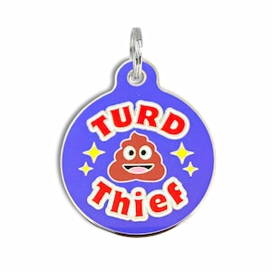 Funny Dog Tag for Dogs Personalized • Unique Dog Collar Charm • Small or Large Personalized Pet ID Tag Engraved Enamel Dog Tag • Turd Thief