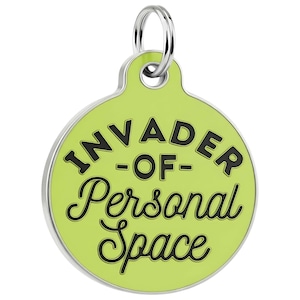 Personalized Dog ID Tag Engraved Enamel - "Invader of Personal Space" - Green